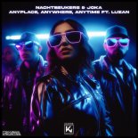 JOKA, Nachtbeukers & Luzan - Anyplace, Anywhere, Anytime (Extended)