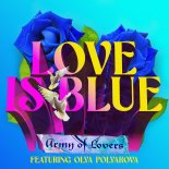 Army Of Lovers feat. Ola Polakowa - Love Is Blue