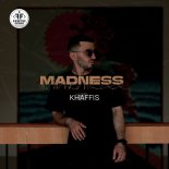 Khaffis - Madness