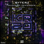 Byterz - Music Of Tomorrow (Extended)