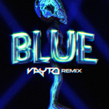 Eiffel 65 - Blue (Da Ba Dee) (VAYTO REMIX)