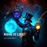 DRN MRFT -Rave is Life 002 (10.09.2023)