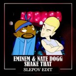 Eminem & Nate Dogg - Shake That (Slepov Edit)