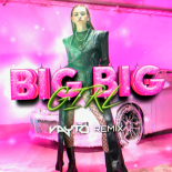 bambi - BIG BIG GIRL (VAYTO REMIX)