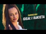 Carmelovi - Ideał i Rakieta