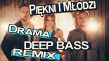 Piękni i Młodzi Magdalena Narożna - Drama (Deep Bass Remix)