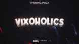 Clubbasse x Fiszu x DJ Getdown x DANIL - Vixoholics [ BLOKU MASHUP ]