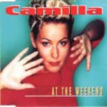 Camilla - At The Weekend (Radio Version)