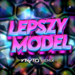 Kasia Klich - Lepszy Model (VAYTO REMIX)