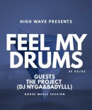 HIGH WAVE-FEEL MY DRUMS 02 [GUESTS THE PROJECT (NYGA & BADYLLL)]