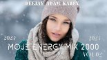 DeeJay Adam Karey - Odlotowe Moje Energy Mix 2000 (Muzyka w Stylu Klubowym) vol 02