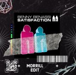 Benny Benassi - Satisfaction (MORRILL EDIT)