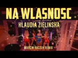 Klaudia Zielińska - Na własność (Marcin Raczuk Vixa Remix)