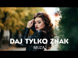 Muza - Daj tylko znak