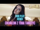 Cash - Chciałem z Tobą Tańczyć (Fair Play Remix)