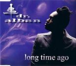 Dr Alban – Long Time Ago 2024 (Dr Luxe & DJ Finn & Lexy Key VIP Remix )