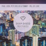 Paul Lock, Pete Bellis & Tommy - Pill Of Love