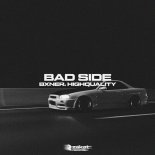 BXNER & HIGHQUALITY - Bad Side