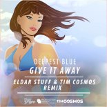 Eldar Stuff feat Tim Cosmos - Give It Away