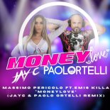 Massimo Pericolo feat. Emis Killa - MONEYLOVE (Jay C & Paolo Ortelli Remix)