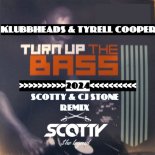 KLUBBHEADS & TYRELL COOPER - TURN UP THE BASS 2024 (SCOTTY & CJ STONE REMIX)