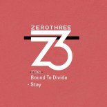 Bound to Divide - Stay (Extended Mix)