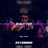 Ten Gość - Biały Top (THR!LL REMIX) (Extended)