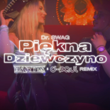 Dr. SWAG - PIĘKNA DZIEWCZYNO (BARTIX & D-Paul REMIX) 2024