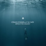 Craig Connelly & Cari - Breathe Again (Extended Mix)