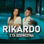 Rikardo - Z tą dziewczyną (studyjna)