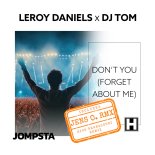 Leroy Daniels & DJ Tom - Don't You (Forget About Me) (Jens O. Extended Hypertechno Remix)