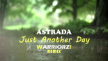 Astrada - Just Another Day (WARRIORZ! Remix)