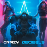 Crazy Decibels - To The Sky