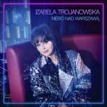 Izabela Trojanowska - Niebo nad Warszawą