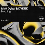 Matt Dybal & DVDEK - Nothing (Extended Mix)