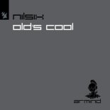 Orjan Nilsen & Mark Sixma pres. nilsix - Old's Cool (Extended Mix)