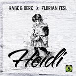 Habe & Dere Feat. Florian Fesl - Heidi