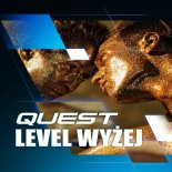 Quest - Level wyżej