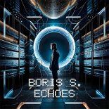 Boris S. - Echoes (Original Mix)