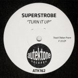 Superstrobe - Turn It Up (Original Mix)