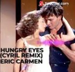 Eric Carmen - Hungry Eyes (Cyril Remix)