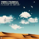 Timmy Trumpet & Bassjackers - Classical Music (Extended Mix)