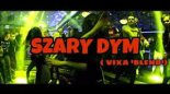 Skalar & Hu Biss -Szary Dym ( VIXA 'BLEND' SARGOS)