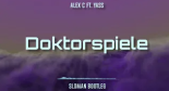 Alex C ft. Yass - Doktorspiele (SLOMAN Bootleg)