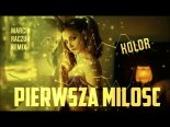 Kolor - Pierwsza Miłość (Marcin Raczuk Remix)