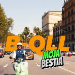 B-QLL - Moja Bestia