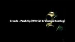 Creeds - Push Up (WINCZI & Vixmen Bootleg)