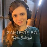 Edyta Jończyk - Zamienię ból