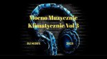 DJ Sebix - Mocno Muzycznie Klimatycznie VOL 3