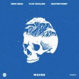 Zeds Dead, Flux Pavillion & DeathbyRomy – Waves